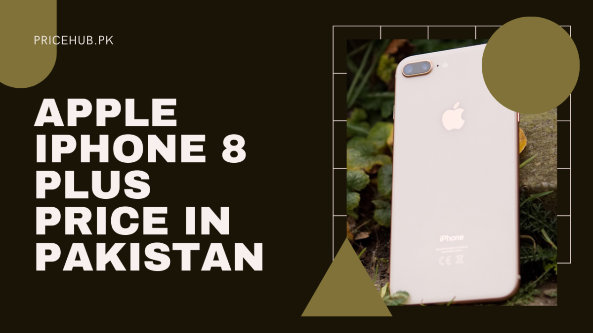 Apple iPhone 8 Plus Price in Pakistan