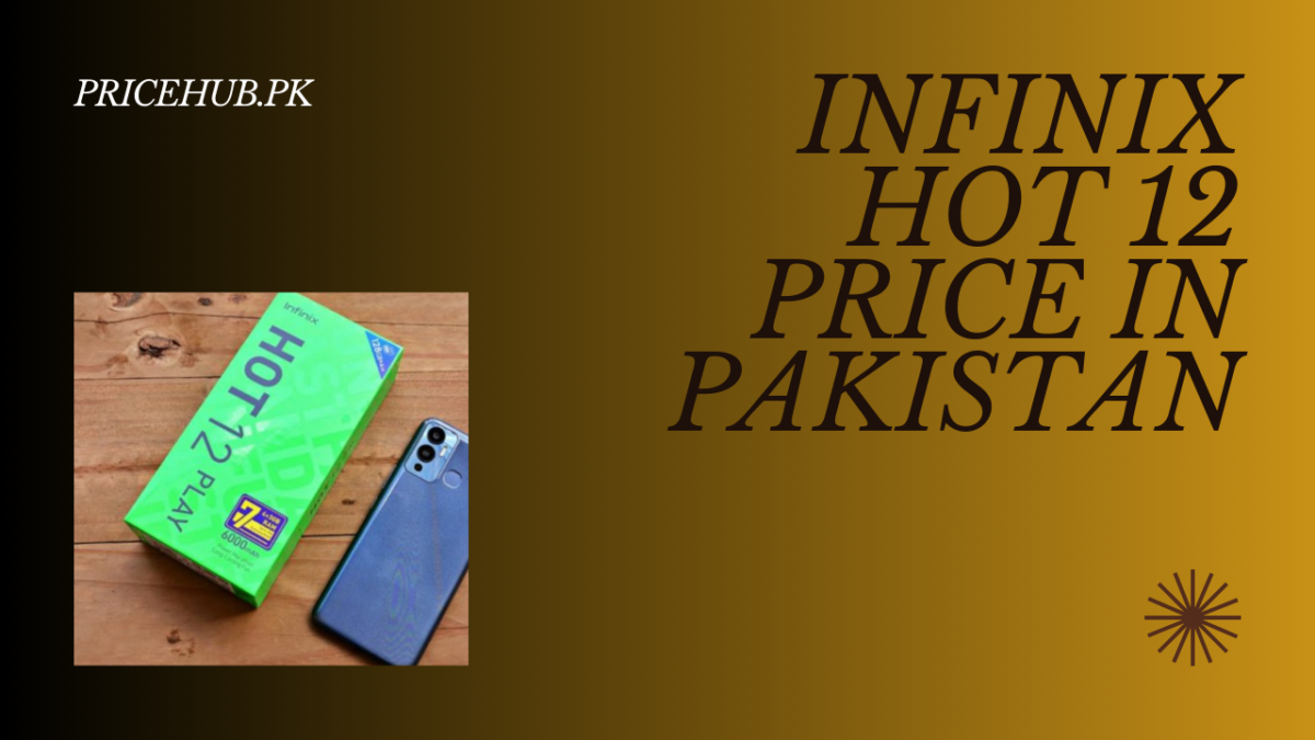 Infinix Hot 12 Price in Pakistan