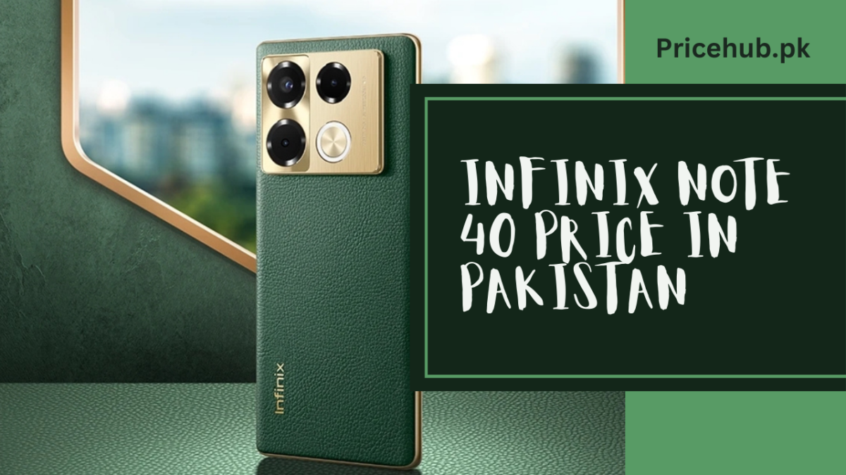 Infinix Note 40 Price in Pakistan