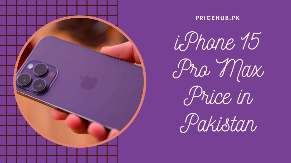 iPhone 15 Pro Max Price in Pakistan